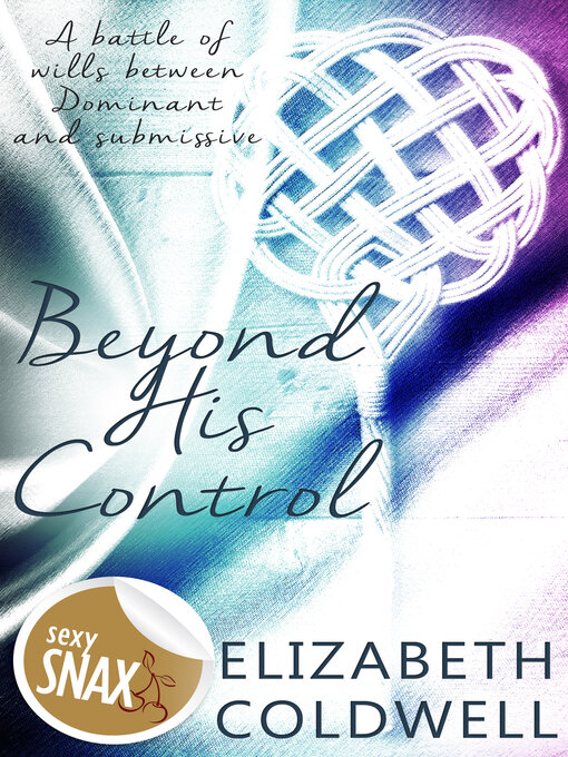 Title details for Beyond His Control by Elizabeth Coldwell - Available